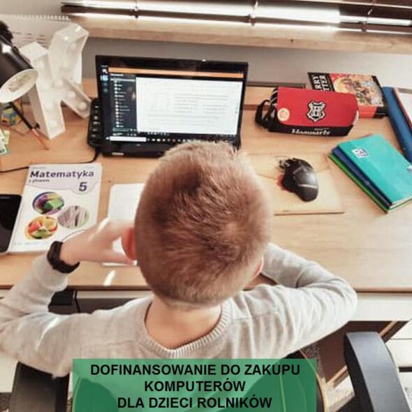 Dofinansowanie do zakupu komputerów dla dzieci rolników