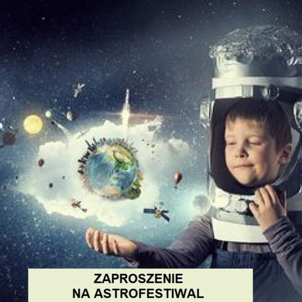 Zaproszenie na "Astrofestiwal"