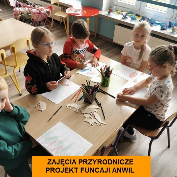Zajęcia przyrodnicze - projekt Fundacji Anwil