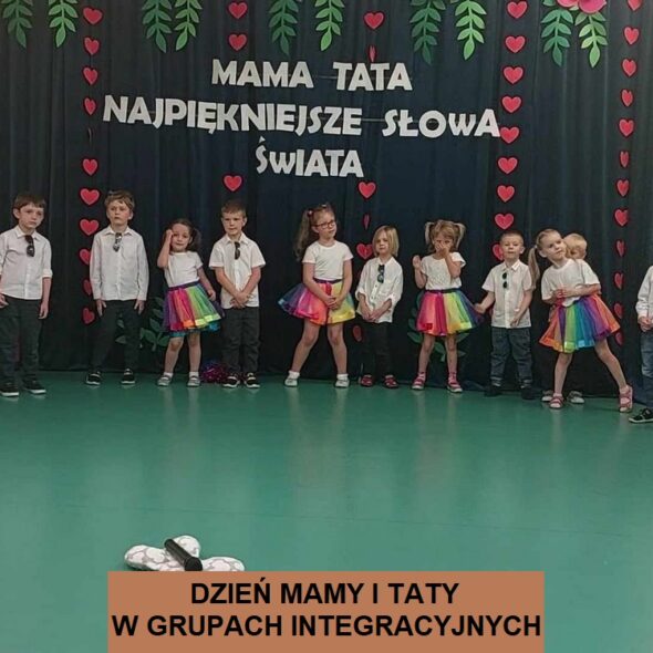Dzień Mamy i Taty w grupach integracyjnych