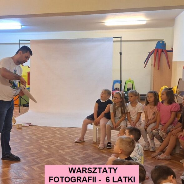 Warsztaty fotografii - 6 latki