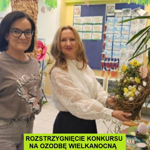 Rozstrzygnięcie konkursu na ozdobę wielkanocną