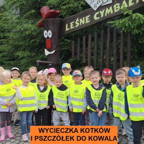 Wycieczka Kotków i Pszczółek do Kowala