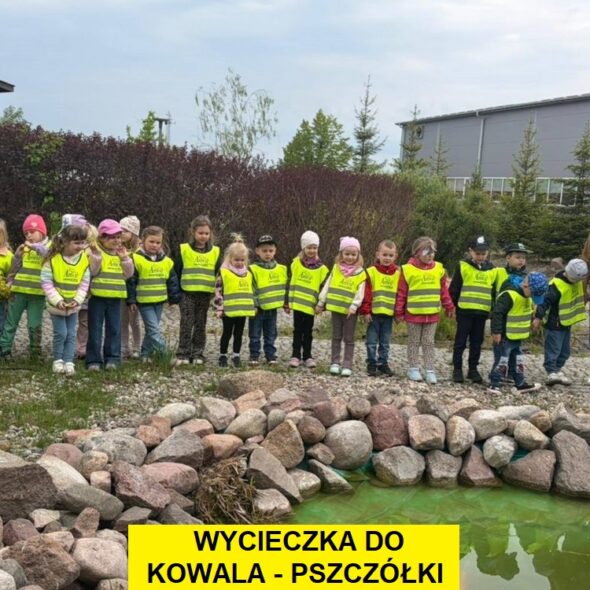 Wycieczka do Kowala - Pszczółki